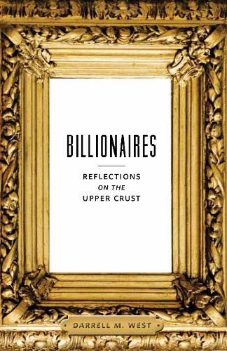 Паперова книга «Billionaires: Reflections on the Upper Crust», автор Даррел М. Вест - фото №1