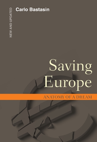 Бумажная книга «Saving Europe: Anatomy of a Dream», автор Карло Бастасин - фото №1