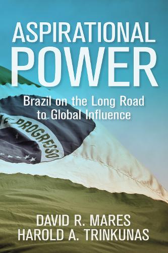 Бумажная книга «Aspirational Power: Brazil on the Long Road to Global Influence» - фото №1