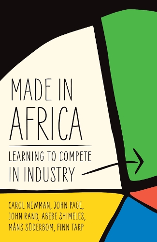 Паперова книга «Made in Africa: Learning to Compete in Industry», авторів Керол Ньюман, Джон Пейдж, Джон Ренд - фото №1