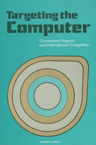 Бумажная книга «Targeting the Computer: Government Support and International Competition», автор Кеннет Фламм - фото №1