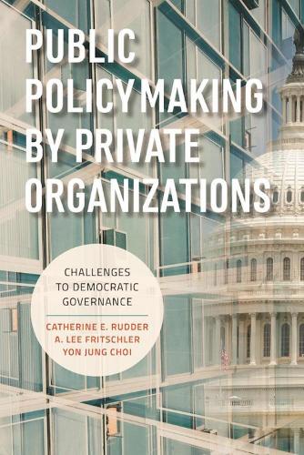 Паперова книга «Public Policymaking by Private Organizations: Challenges to Democratic Governance», автор A. Лі Фрічлер - фото №1