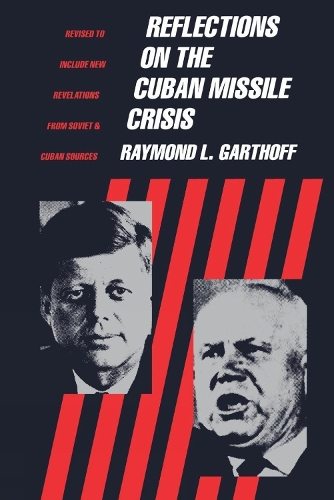 Бумажная книга «Reflections on the Cuban Missile Crisis: Revised to include New Revelations from Soviet & Cuban Sources», автор Раймонд Гартхофф - фото №1