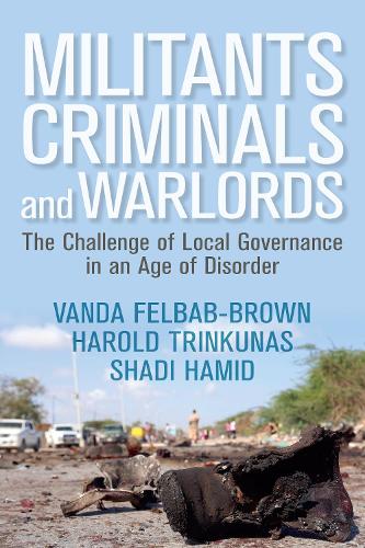Паперова книга «Militants, Criminals, and Warlords: The Challenge of Local Governance in an Age of Disorder» - фото №1