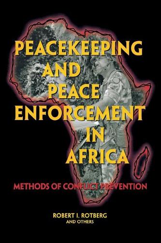 Бумажная книга «Peacekeeping and Peace Enforcement In Africa: Methods of Conflict Prevention», автор Роберт И. Ротберг - фото №1