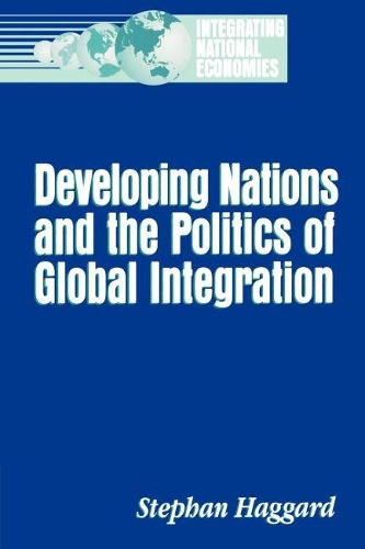 Паперова книга «Developing Nations and the Politics of Global Integration», автор Стефан Хаґґард - фото №1