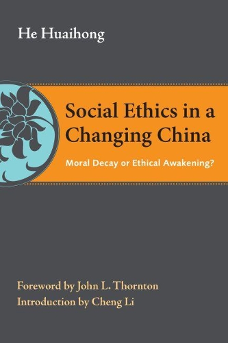 Бумажная книга «Social Ethics in a Changing China: Moral Decay or Ethical Awakening?» - фото №1