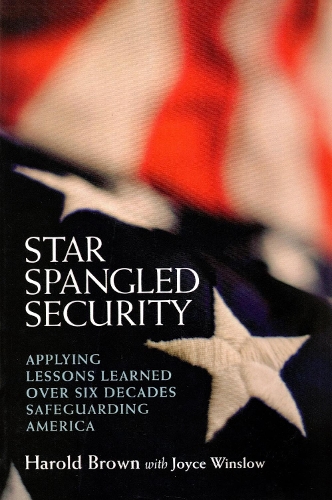 Паперова книга «Star Spangled Security: Applying Lessons Learned over Six Decades Safeguarding America» - фото №1