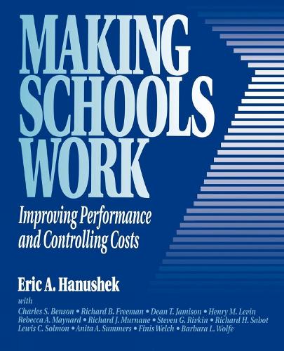 Бумажная книга «Making Schools Work: Improving Performance and Controlling Costs», автор Эрик А. Ганушек - фото №1