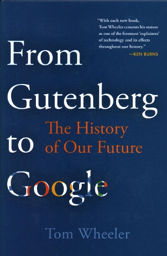 Паперова книга «From Gutenberg to Google: The History of Our Future», автор Том Уілер - фото №1