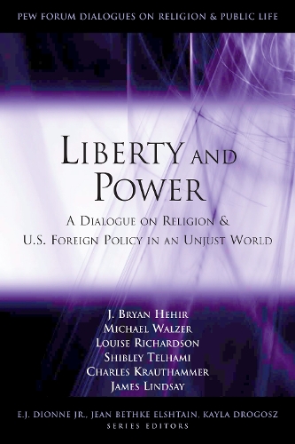 Бумажная книга «Liberty and Power: A Dialogue on Religion and U.S. Foreign Policy in an Unjust World», авторов Дж. Брайан Хехир, Луиза Ричардсон, Майкл Вальзер - фото №1