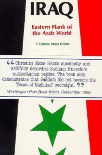 Бумажная книга «Iraq: Eastern Flank of the Arab World», автор Кристин Мосс-Хелмс - фото №1