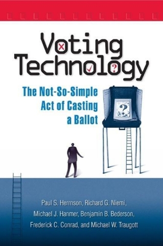 Паперова книга «Voting Technology: The Not-So-Simple Act of Casting a Ballot», авторів Пол С. Херрнсон, Річард Г. Ніемі - фото №1