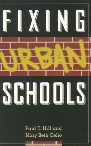 Паперова книга «Fixing Urban Schools», авторів Мері Бет Селіо, Пол Т. Хілл - фото №1