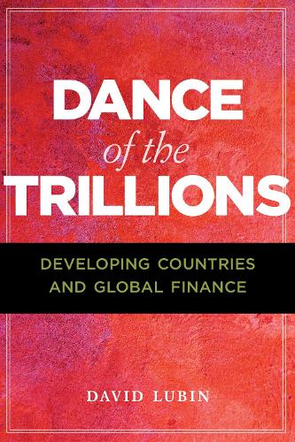 Бумажная книга «Dance of the Trillions: Developing Countries and Global Finance», автор Дэвид Любин - фото №1