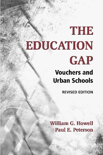 Бумажная книга «The Education Gap: Vouchers and Urban Schools», авторов Пол Э. Петерсон, Уильям Г. Хауэлл - фото №1