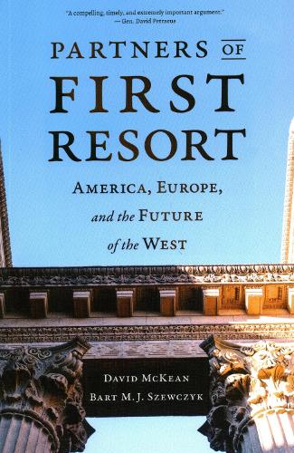 Бумажная книга «Partners of First Resort: America, Europe, and the Future of the West», авторов Барт М. Шевчик, Дэвид МакКин - фото №1