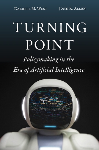 Бумажная книга «Turning Point: Policymaking in the Era of Artificial Intelligence», авторов Даррелл М. Уэст, Джон Р. Аллен - фото №1