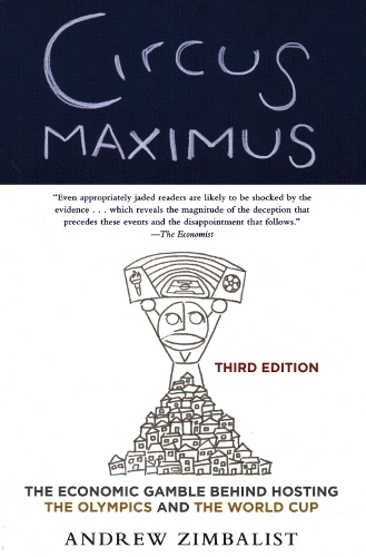 Бумажная книга «Circus Maximus: The Economic Gamble Behind Hosting the Olympics and the World Cup», автор Эндрю Цимбалист - фото №1