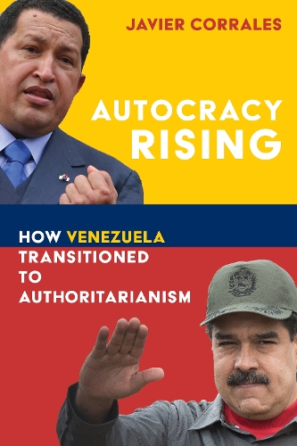 Бумажная книга «Autocracy Rising: How Venezuela Transitioned to Authoritarianism», автор Хавьер Корралес - фото №1