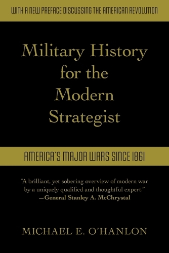Паперова книга «Military History for the Modern Strategist: America's Major Wars Since 1861», автор Майкл О'Хенлон - фото №1