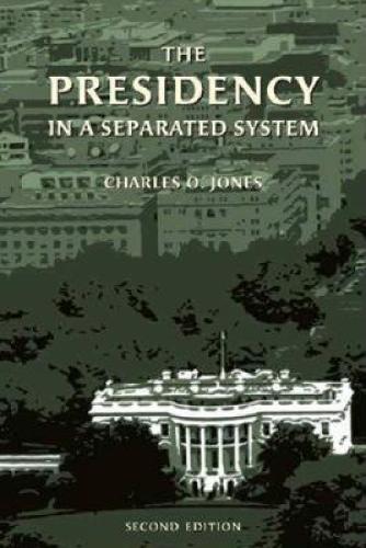 Паперова книга «The Presidency in a Separated System», автор Чарльз О. Джонс - фото №1