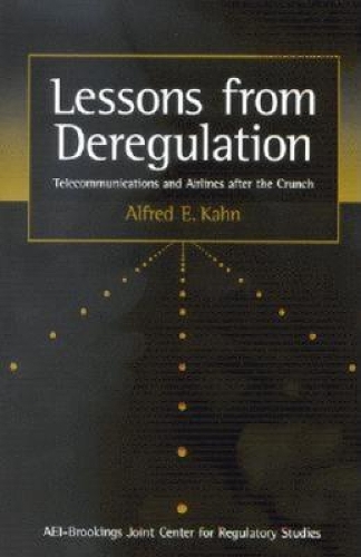Бумажная книга «Lessons from Deregulation: Telecommunications and Airlines after the Crunch», автор Альфред Э. Кан - фото №1