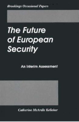 Бумажная книга «The Future of European Security: An Interim Assessment», автор Кэтрин МакАрдл Келлехер - фото №1