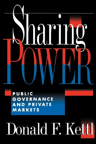 Бумажная книга «Sharing Power: Public Governance and Private Markets», автор Дональд Ф. Кеттл - фото №1