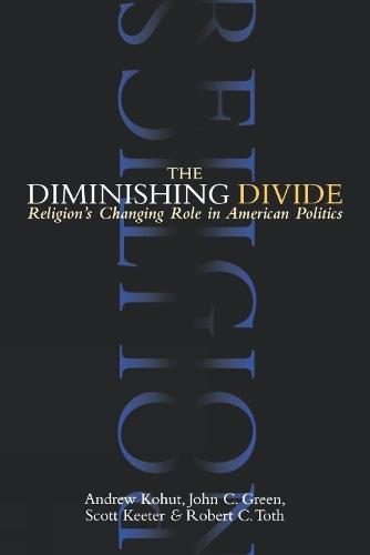 Бумажная книга «The Diminishing Divide: Religion's Changing Role in American Politics», авторов Эндрю Кохут, Джон К. Грин, Скотт Китер - фото №1