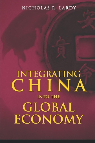 Бумажная книга «Integrating China into the Global Economy», автор Николас Р. Ларди - фото №1