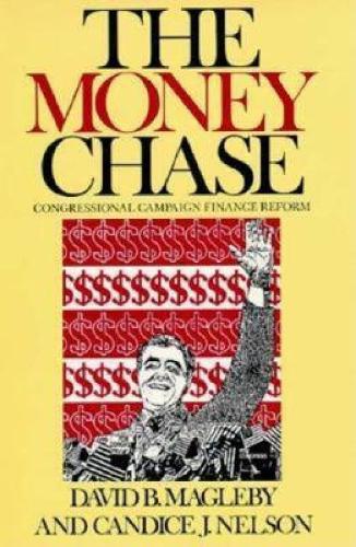 Паперова книга «The Money Chase: Congressional Campaign Finance Reform», авторів Кендіс Дж. Нельсон, Девід Б. Маглебі - фото №1