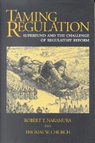 Паперова книга «Taming Regulation: Superfund and the Challenge of Regulatory Reform», автор Роберт Т. Накамура - фото №1