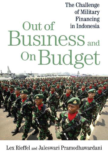 Бумажная книга «Out of Business and On Budget: The Challenge of Military Financing in Indonesia», авторов Джалесвари Прамодхавардани, Лекс Риффель - фото №1