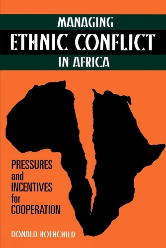 Бумажная книга «Managing Ethnic Conflict in Africa: Pressures and Incentives for Cooperation», автор Дональд Ротчайлд - фото №1