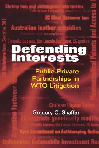 Паперова книга «Defending Interests: Public-Private Partnerships in WTO Litigation», автор Грегорі К. Шаффер - фото №1