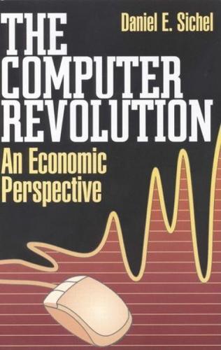 Бумажная книга «The Computer Revolution: An Economic Perspective», автор Дэниел Э. Сичел - фото №1
