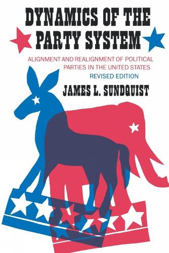 Бумажная книга «Dynamics of the Party System: Alignment and Realignment of Political Parties in the United States», автор Джеймс Л. Сандквист - фото №1