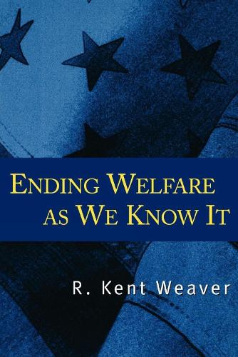 Бумажная книга «Ending Welfare as We Know It», автор Р. Кент Уивер - фото №1
