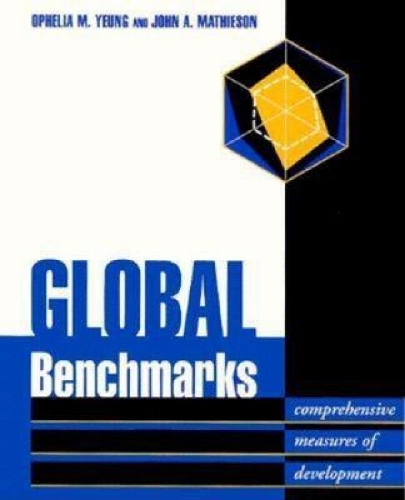 Бумажная книга «Global Benchmarks: Comprehensive Measures of Development», авторов Джон А. Матисон, Офелия М. Юнг - фото №1