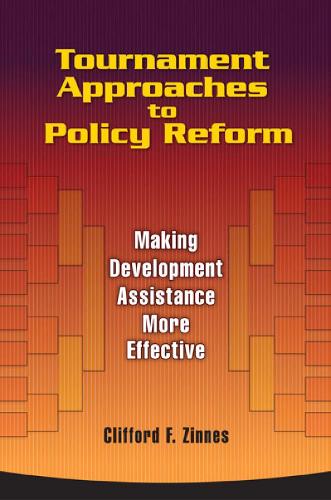 Бумажная книга «Tournament Approaches to Policy Reform: Making Development Assistance More Effective», автор Клиффорд Ф. Зиннес - фото №1