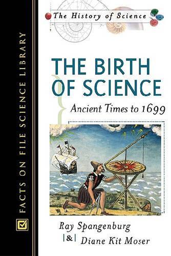 Паперова книга «The Birth of Science: Ancient Times to 1699», авторів Діана Мозер, Рей Спангенбург - фото №1
