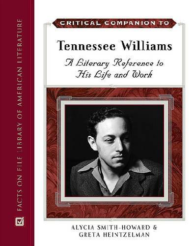 Бумажная книга «Critical Companion to Tennessee Williams: A Literary Reference to His Life and Work», авторов Алисия Смит-Ховард, Грета Хайнтцельман - фото №1