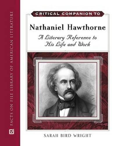 Бумажная книга «Critical Companion to Nathaniel Hawthorne: A Literary Reference to His Life and Work», автор Сара Берд Райт - фото №1