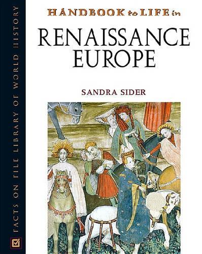 Паперова книга «Handbook to Life in Renaissance Europe», автор Сандра Сайдер - фото №1