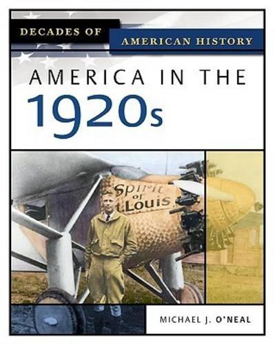 Бумажная книга «America in the 1920s», автор Майкл Дж. О'Нил - фото №1