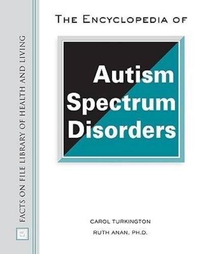 Паперова книга «The Encyclopedia of Autism Spectrum Disorders», авторів Керол Теркінгтон, Рут Анан - фото №1