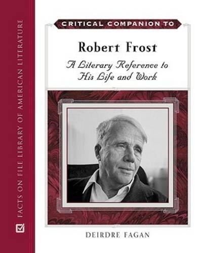 Бумажная книга «Critical Companion to Robert Frost: A Literary Reference to His Life and Work», автор Дейрдре Фаган - фото №1