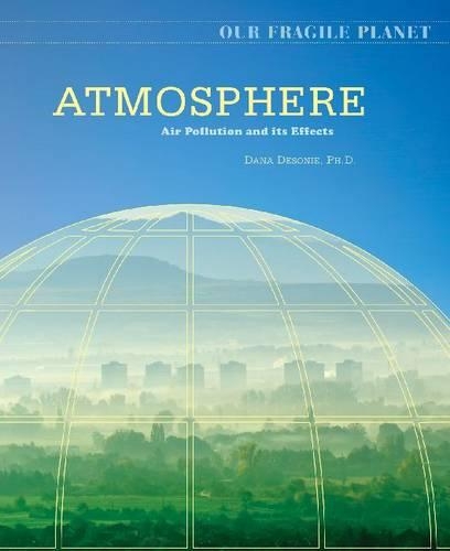 Бумажная книга «Atmosphere: Air Pollution and Its Effects», автор Дана Десони - фото №1