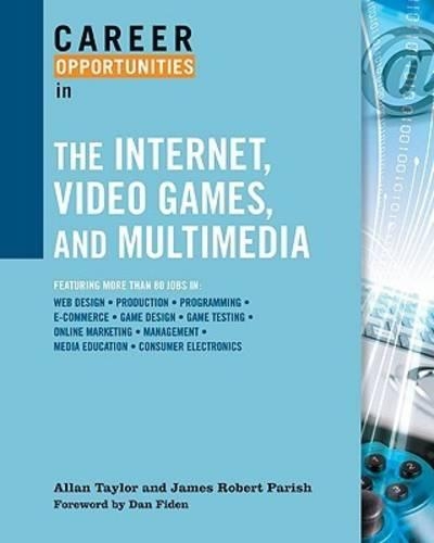 Паперова книга «Career Opportunities in the Internet, Video Games, and Multimedia», авторів Аллан Тейлор, Джеймс Роберт Періш - фото №1